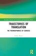 Trajectories of Translation by Kobus Marais, Hardcover | Indigo Chapters