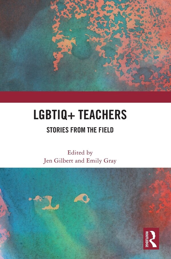 Lgbtiq+ Teachers by Jen Gilbert, Hardcover | Indigo Chapters