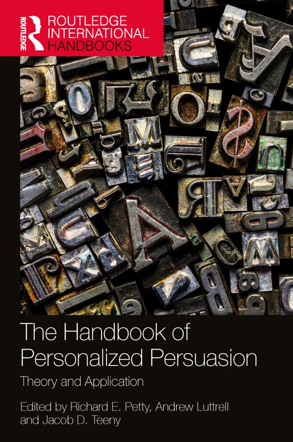 The Handbook of Personalized Persuasion by Richard E. Petty, Hardcover | Indigo Chapters