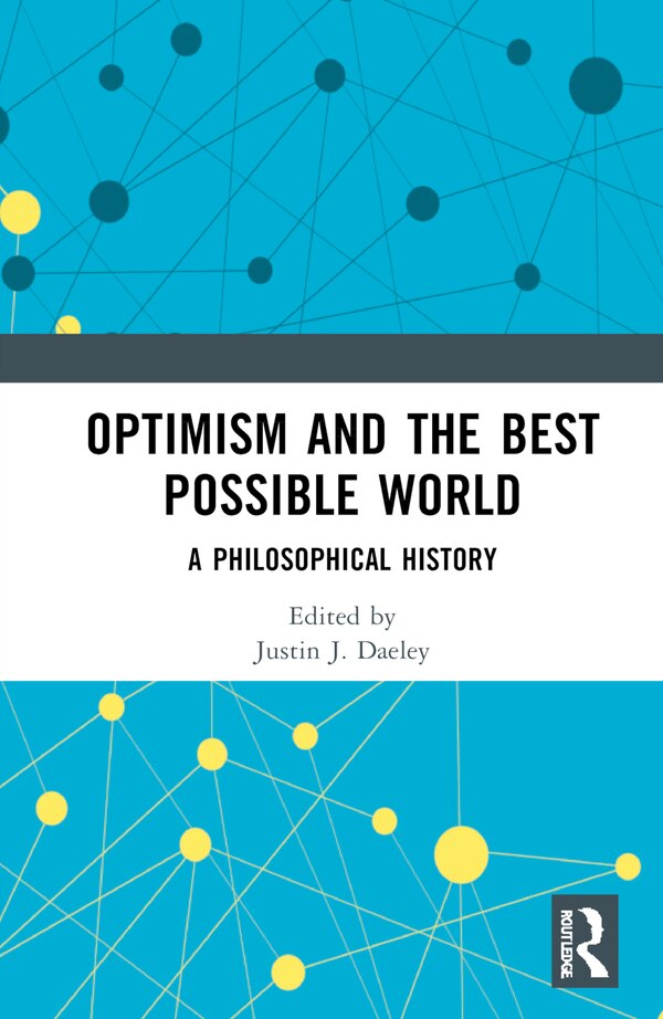 Optimism and the Best Possible World by Justin J. Daeley, Hardcover | Indigo Chapters