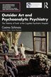 Outsider Art and Psychoanalytic Psychiatry by Cosimo Schinaia, Paperback | Indigo Chapters