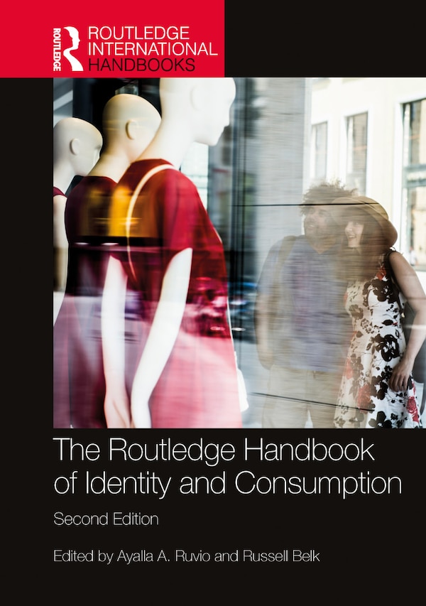 The Routledge Handbook of Identity and Consumption by Ayalla A. Ruvio, Hardcover | Indigo Chapters