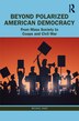 Beyond Polarized American Democracy by Michael Haas, Paperback | Indigo Chapters