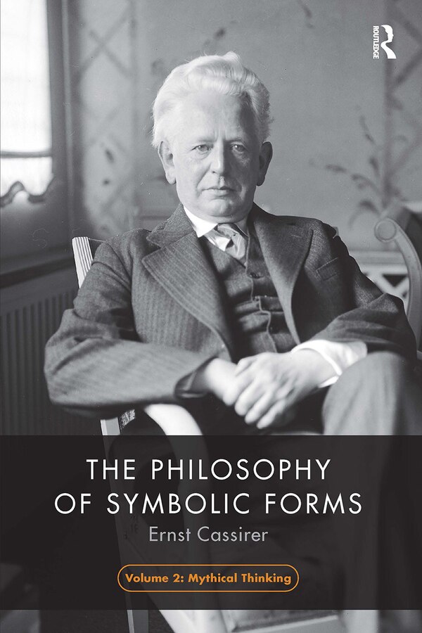 The Philosophy of Symbolic Forms Volume 2 by Ernst Cassirer, Paperback | Indigo Chapters