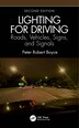 Lighting for Driving by Peter Robert Boyce, Hardcover | Indigo Chapters