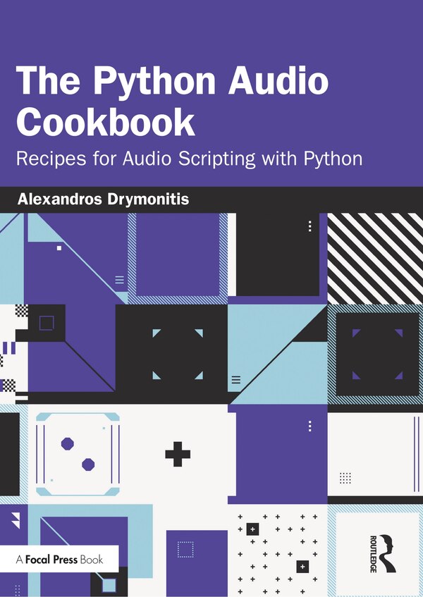The Python Audio Cookbook by Alexandros Drymonitis, Paperback | Indigo Chapters