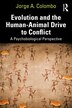 Evolution and the Human-Animal Drive to Conflict by Jorge A. Colombo, Paperback | Indigo Chapters