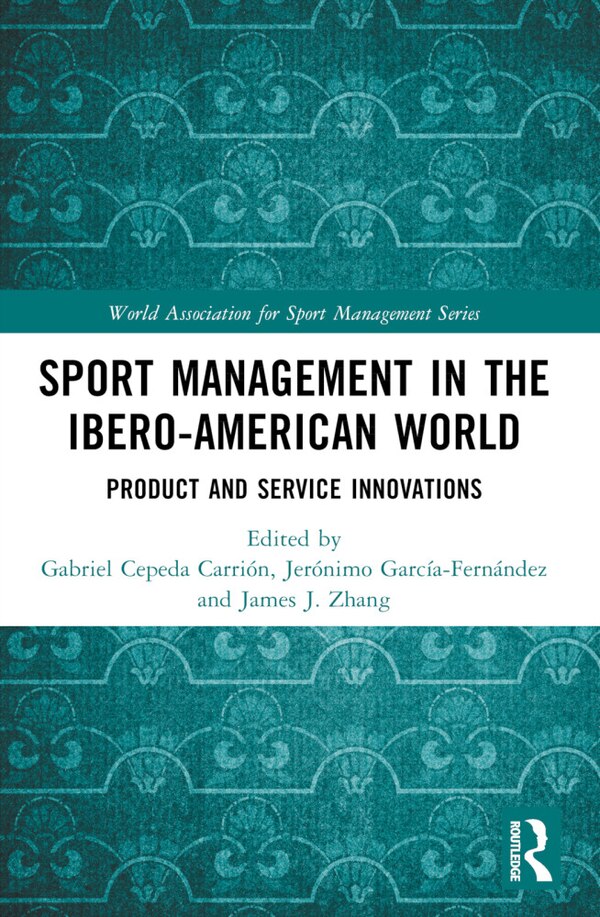Sport Management in the Ibero-American World by Gabriel Cepeda Carri, Paperback | Indigo Chapters
