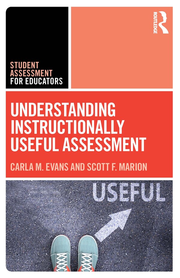 Understanding Instructionally Useful Assessment by Carla Evans, Paperback | Indigo Chapters