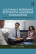 Culturally Responsive Restorative Leadership in Education by Hilary A. Lustick, Paperback | Indigo Chapters