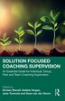 Solution Focused Coaching Supervision by Kirsten Dierolf, Paperback | Indigo Chapters
