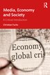 Media Economy and Society by Christian Fuchs, Paperback | Indigo Chapters