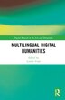 Multilingual Digital Humanities by Lorella Viola, Hardcover | Indigo Chapters