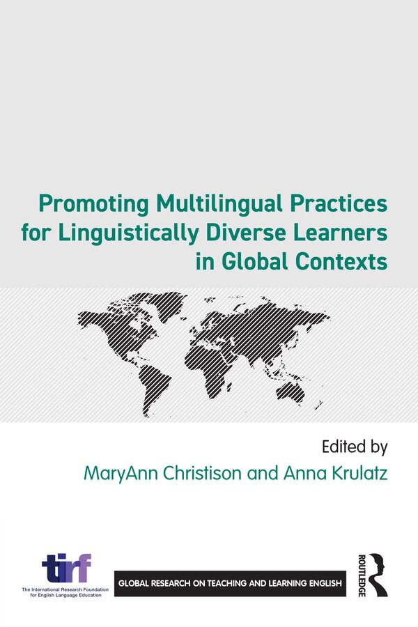 Promoting Multilingual Practices for Linguistically Diverse Learners in Global Contexts by Maryann Christison, Paperback | Indigo Chapters