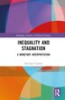 Inequality and Stagnation by Santiago Capraro, Hardcover | Indigo Chapters