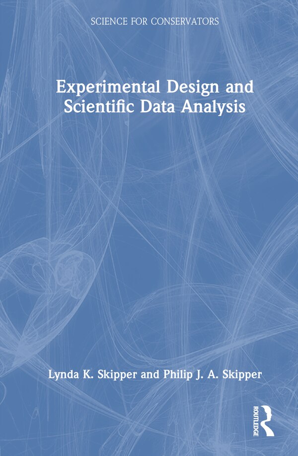 Experimental Design and Scientific Data Analysis by Lynda K. Skipper, Hardcover | Indigo Chapters