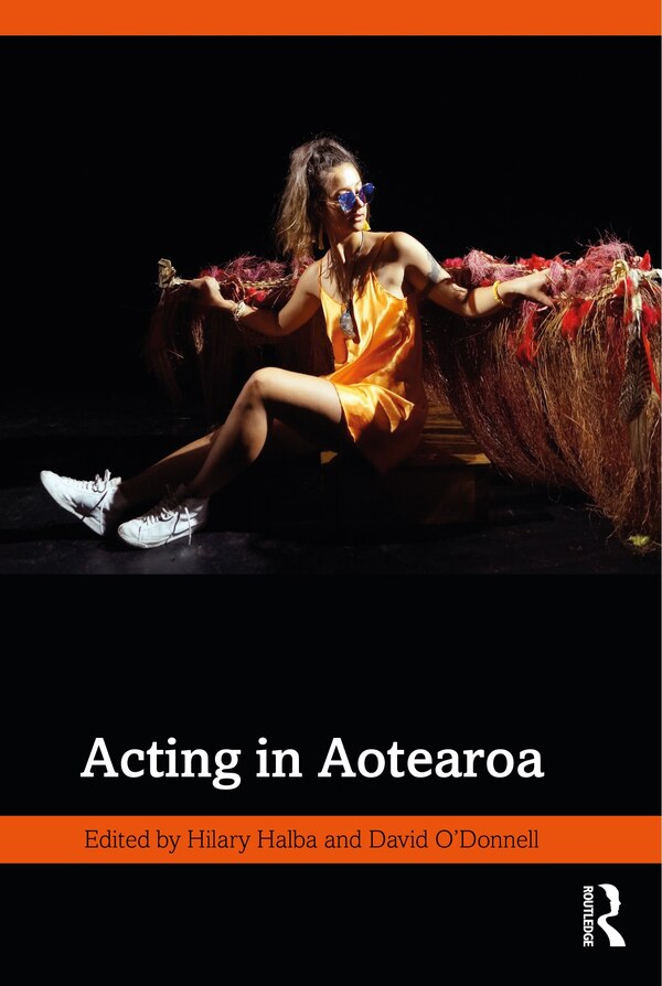 Acting in Aotearoa by Hilary Halba, Paperback | Indigo Chapters
