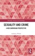 Sexuality and Crime by Anthony Walsh, Hardcover | Indigo Chapters
