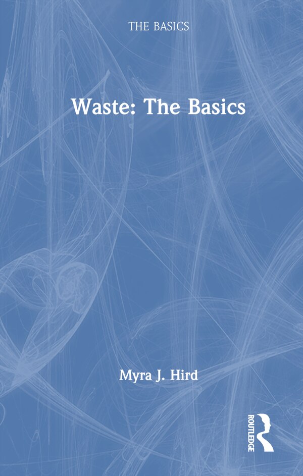 Waste by Myra J. Hird, Hardcover | Indigo Chapters