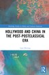 Hollywood and China in the Post-postclassical Era by Lara Herring, Hardcover | Indigo Chapters