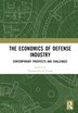 The Economics of Defense Industry by Thomas-durell Young, Hardcover | Indigo Chapters
