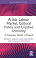 Artists Labour Market Cultural Policy and Creative Economy by Dorota Ilczuk, Hardcover | Indigo Chapters