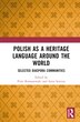 Polish as a Heritage Language Around the World by Piotr Romanowski, Hardcover | Indigo Chapters