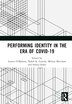 Performing Identity in the Era of COVID-19 by Lauren O'Mahony, Hardcover | Indigo Chapters
