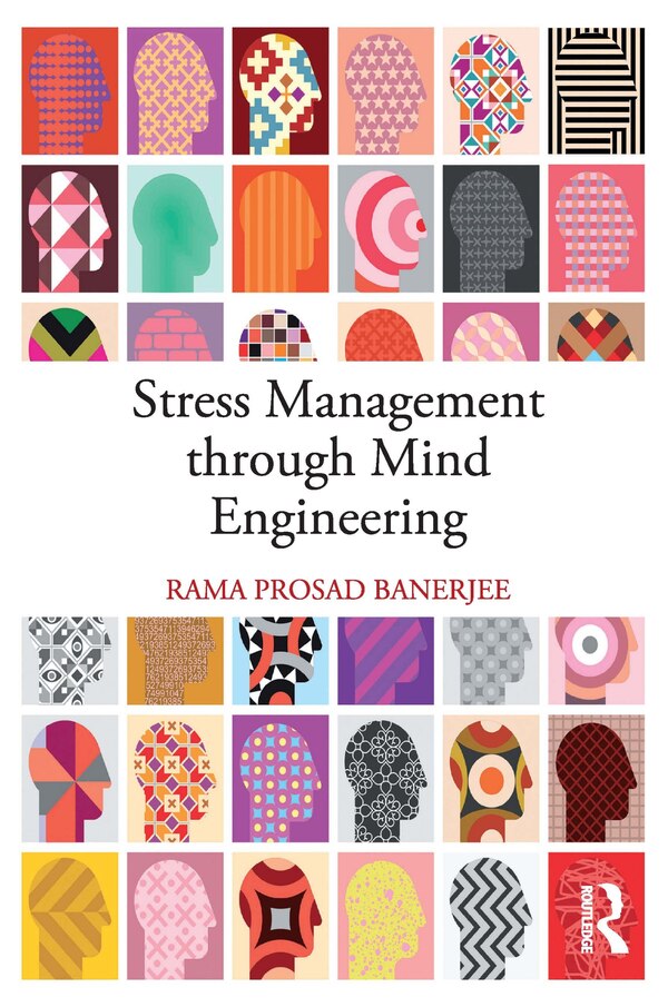 Stress Management through Mind Engineering by Rama Prosad Banerjee, Hardcover | Indigo Chapters