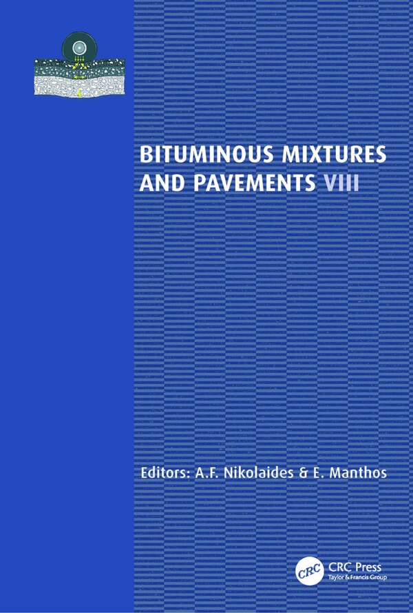 Bituminous Mixtures and Pavements VIII by A.f. Nikolaides, Hardcover | Indigo Chapters