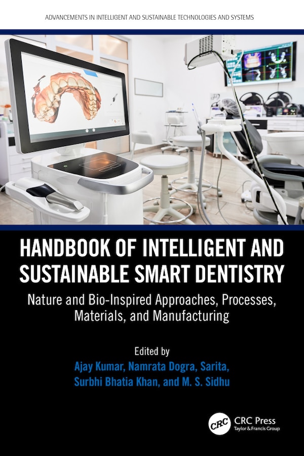 Handbook of Intelligent and Sustainable Smart Dentistry by Ajay Kumar, Hardcover | Indigo Chapters