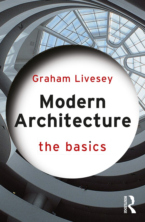 Modern Architecture by Graham Livesey, Hardcover | Indigo Chapters