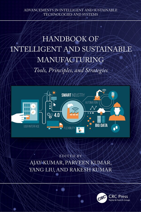 Handbook of Intelligent and Sustainable Manufacturing by Ajay Kumar, Hardcover | Indigo Chapters