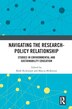 Navigating the Research-Policy Relationship by Mark Rickinson, Hardcover | Indigo Chapters