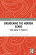 Broadening the Horror Genre by Jamie L. McDaniel, Hardcover | Indigo Chapters