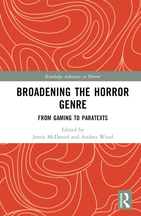 Broadening the Horror Genre by Jamie L. McDaniel, Hardcover | Indigo Chapters
