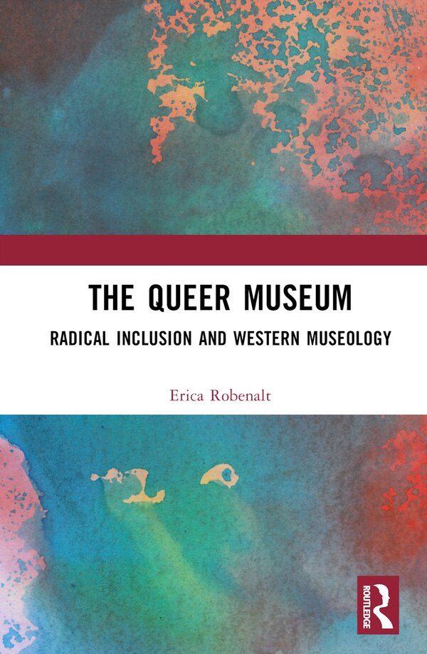 The Queer Museum by Erica Robenalt, Hardcover | Indigo Chapters
