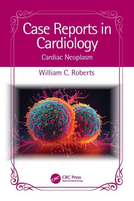 Case Reports in Cardiology by William C. Roberts, Paperback | Indigo Chapters