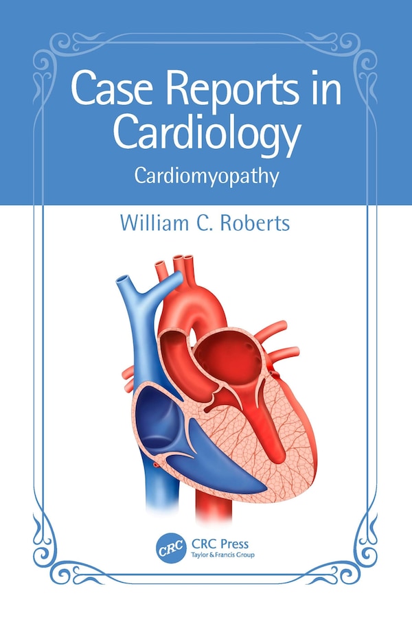 Case Reports in Cardiology by William C. Roberts, Paperback | Indigo Chapters