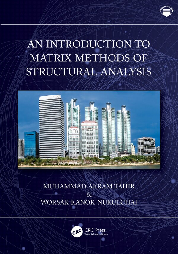 An Introduction to Matrix Methods of Structural Analysis by Muhammad Akram Tahir, Hardcover | Indigo Chapters