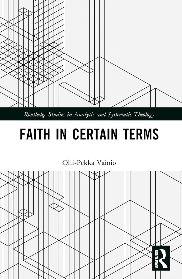 Faith in Certain Terms by Olli-pekka Vainio, Paperback | Indigo Chapters
