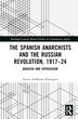 The Spanish Anarchists and the Russian Revolution 1917-24 by Arturo Zoffmann Rodriguez, Hardcover | Indigo Chapters