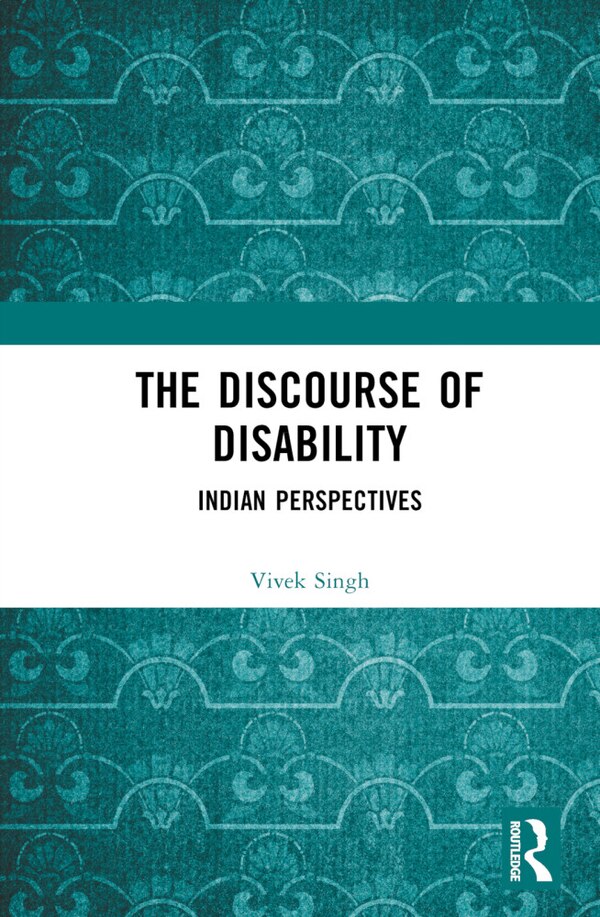 The Discourse of Disability by Vivek Singh, Hardcover | Indigo Chapters