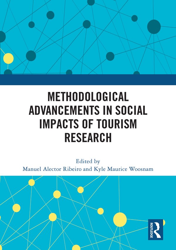 Methodological Advancements in Social Impacts of Tourism Research by Manuel Alector Ribeiro, Hardcover | Indigo Chapters