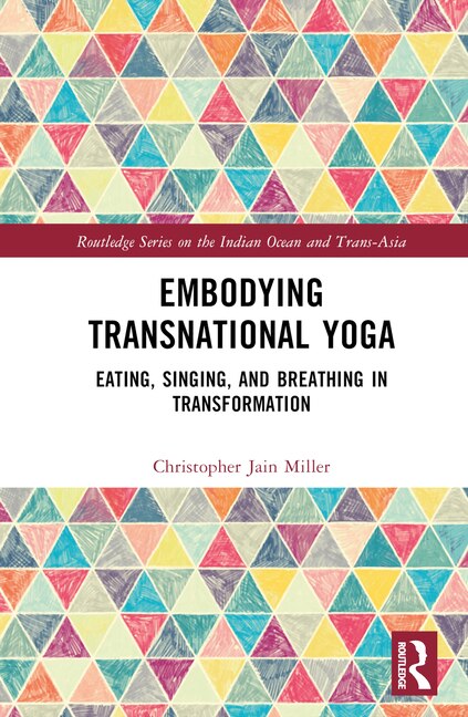 Embodying Transnational Yoga by Christopher Miller, Hardcover | Indigo Chapters