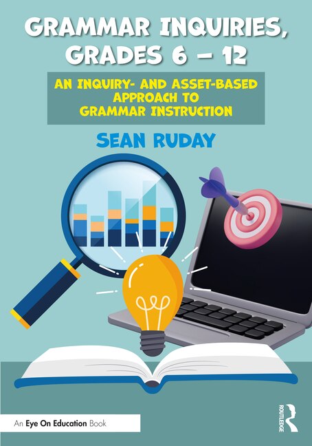 Grammar Inquiries Grades 6-12 by Sean Ruday, Paperback | Indigo Chapters