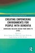 Creating Empowering Environments for People with Dementia by Kevin Charras, Hardcover | Indigo Chapters