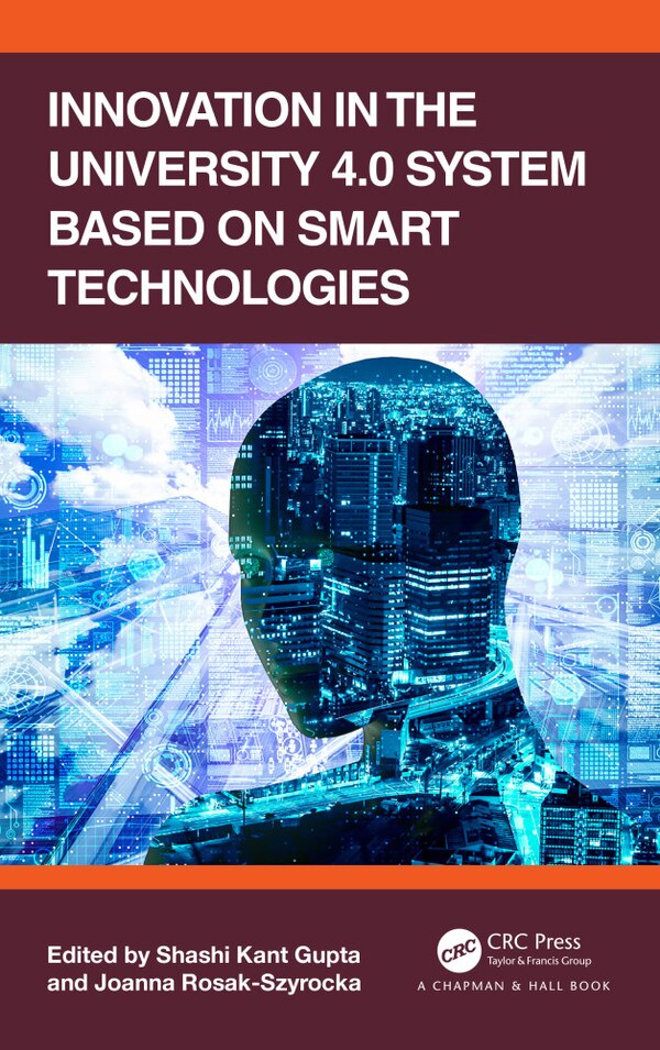 Innovation in the University 4.0 System based on Smart Technologies by Shashi Kant Gupta, Hardcover | Indigo Chapters