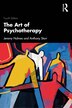 The Art of Psychotherapy by Jeremy Holmes, Paperback | Indigo Chapters