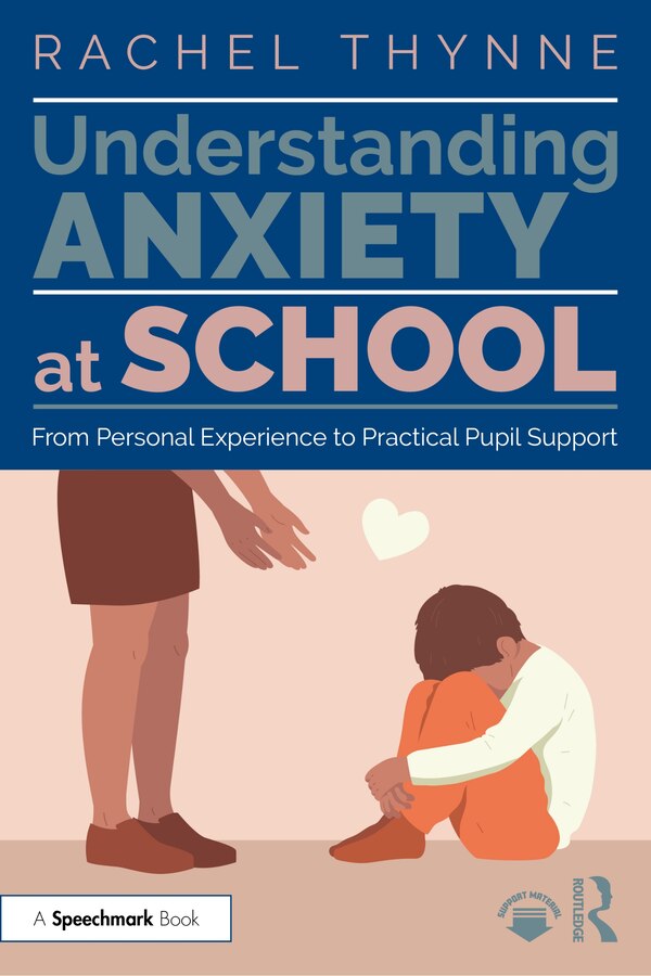Understanding Anxiety at School by Rachel Thynne, Paperback | Indigo Chapters